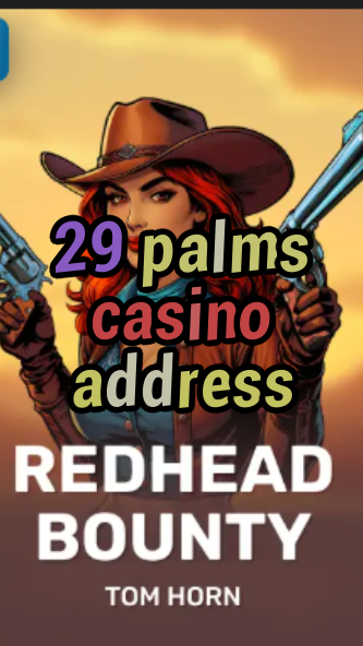 29 palms casino address-w4cy2mdjlx2bf.com